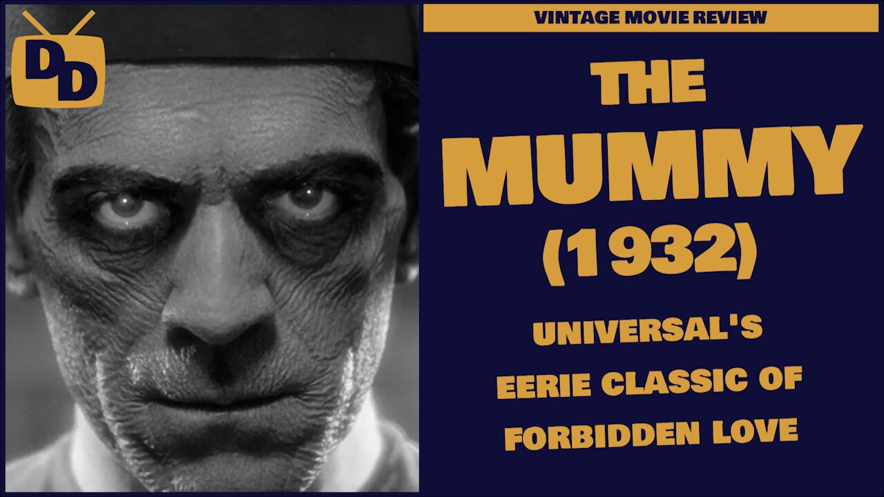 The Mummy (1932) Movie Review | Universal's Eerie Tale of Unholy Love | 1932
