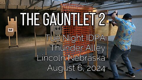IDPA - The Gauntlet 2 - August 6 2024