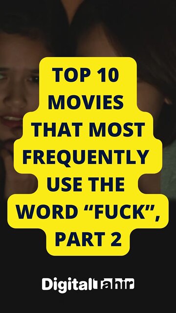 Top 10 Movies that Most Frequently Use the Word “Fuck” PART 2