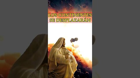 LOS CONTINENTES SE DESPLAZARÁN #profecia #revelaciones #revelacionesmarianas