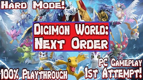 Digimon World Next Order PC HardMode 100% Lets Play Ep 38 My Baby Has Over 2k Stats! 4th Gens Here!
