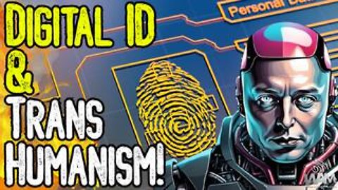 DIGITAL ID & TRANSHUMANISM EXPOSED! - Countries Approve Digital ID - Cyborg Solider 2050