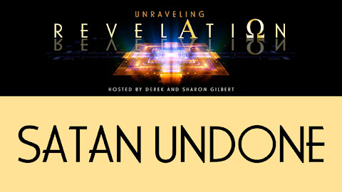 Unraveling Revelation: Satan Undone