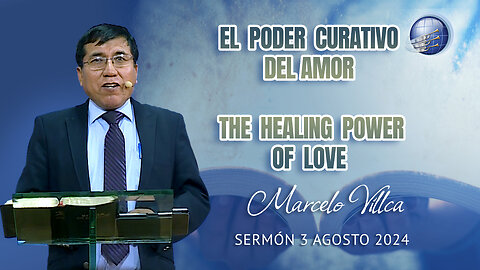 El poder curativo del amor / The healing power of love | Marcelo Villca