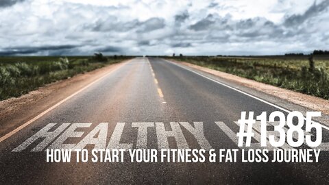 How to Start Your Fitness & Fat Loss Journey