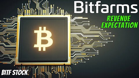 Bitfarms Stock Here Is What Revenue Should Be - Bitf Stock