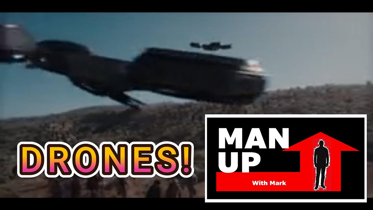 Man Up With Mark - Episode #116 - Drones!