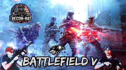 RECON-RAT - Battlefield V - Embrace the Suck!