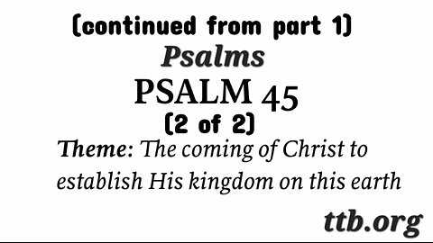 Psalm Chapter 45 (Bible Study) (2 of 2)