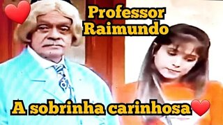 Escolinha do Professor Raimundo; a sobrinha do Professor 😍😍