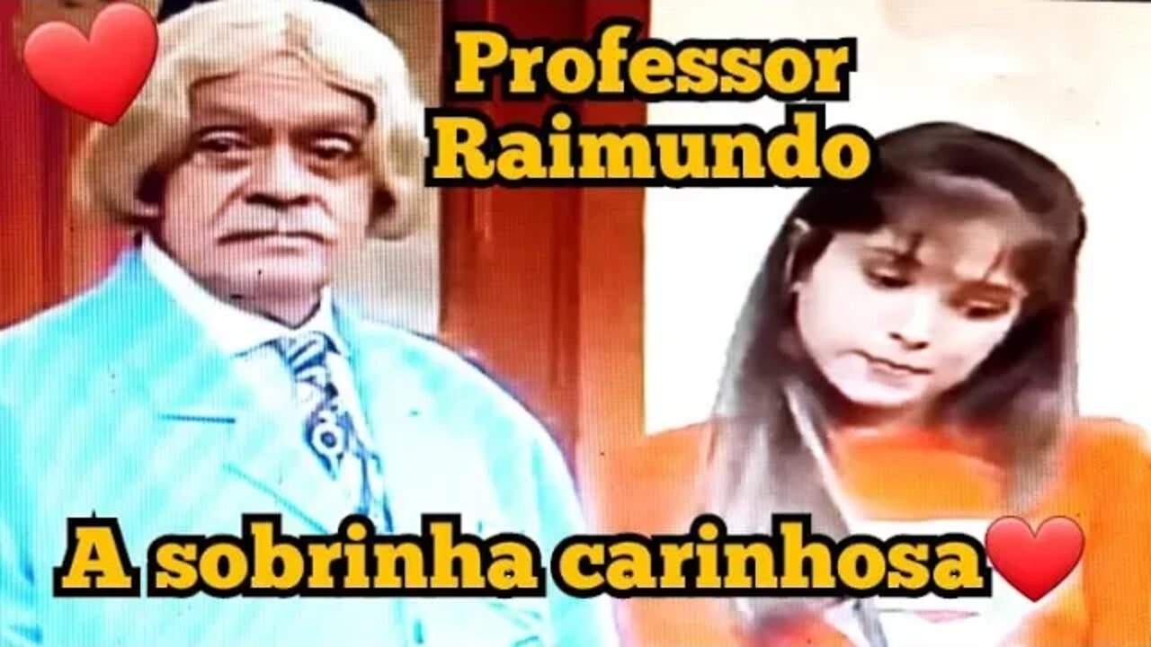 Escolinha do Professor Raimundo; a sobrinha do Professor 😍😍