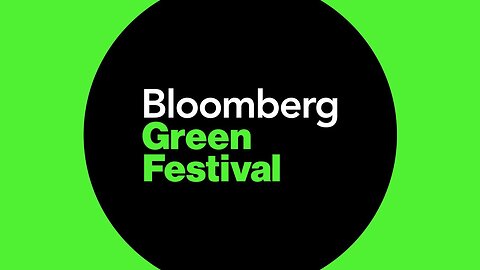 Best of the Bloomberg Green Festival| RN
