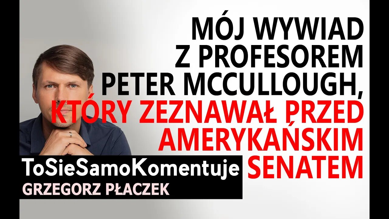Mój wywiad z doktorem medycyny Profesorem Peter Mccullough, USA