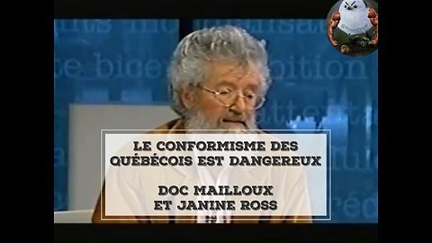 Doc Mailloux: Le conformisme québécois est dangereux!