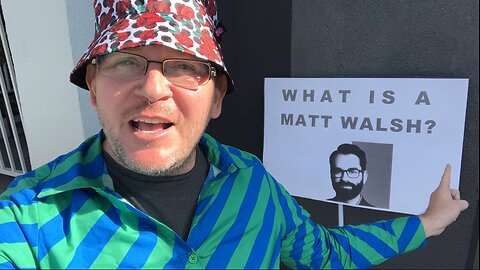What Is A Matt Walsh? • Documentary