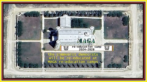 the communist democrats will be re-educated at MAGA re-education camps