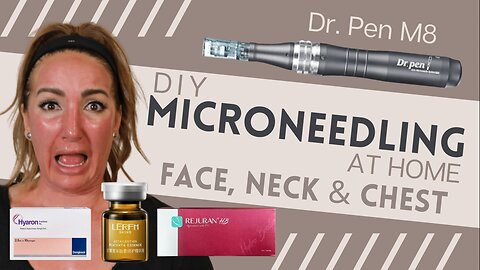 MICRONEEDLING AT HOME W/ THE DR. PEN M8