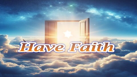 Have Faith
