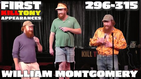 William Montgomery - FIRST Kill Tony Episodes - (296-315)