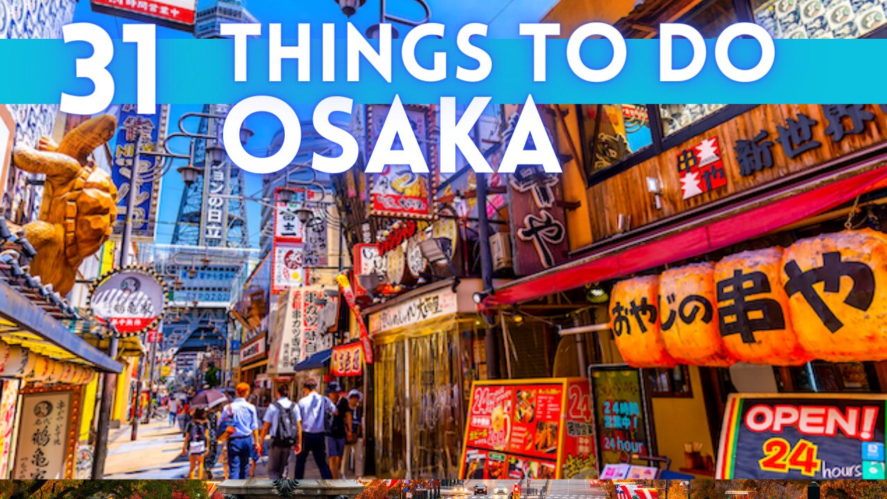 Best Things To Do in Osaka Japan 2024