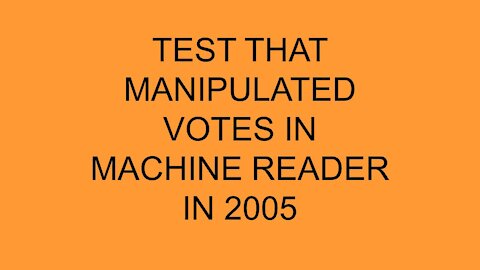 Test that Manipulated Votes in Machine Reader in 2005