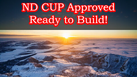 North Dakota CUP Approved - Construction has Begun!