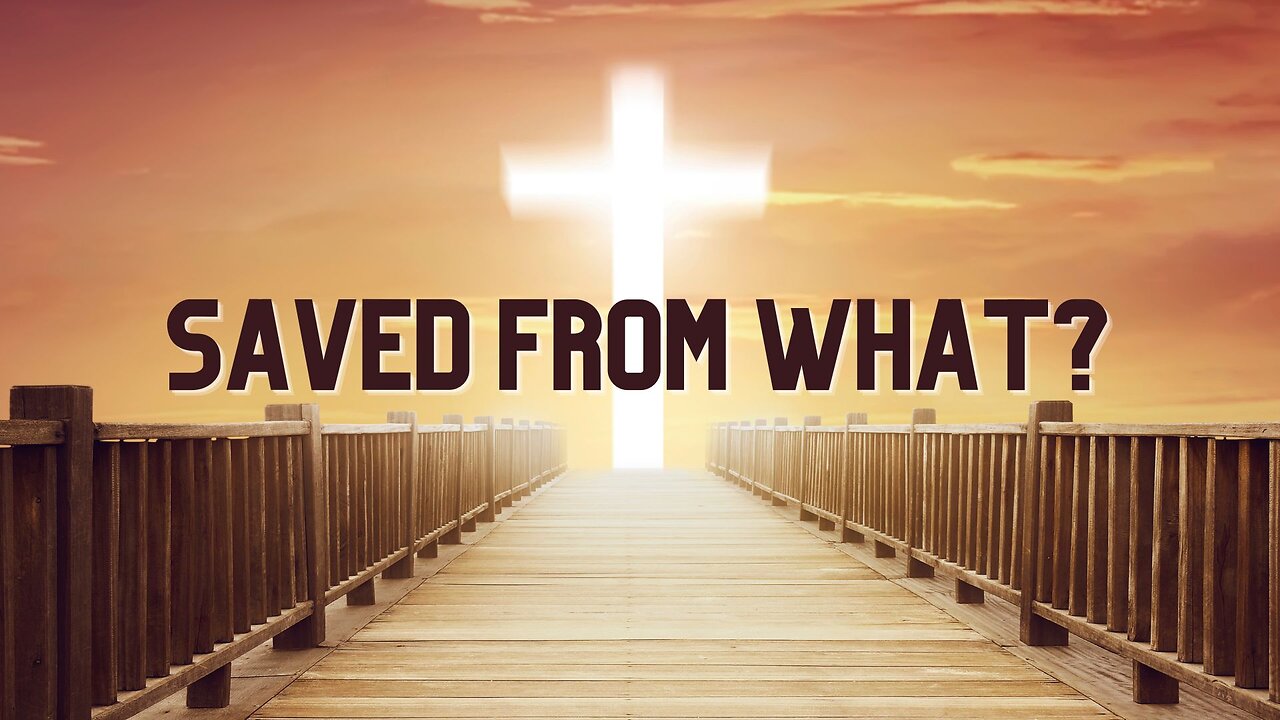 "Saved From What?" Worship Service - June 30, 2024