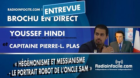 Hégémonisme et messianisme - Le portrait robot de l’Oncle Sam avec Youssef Hindi | Brochu en direct