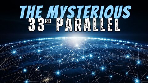 The Mysterious 33rd Parallel