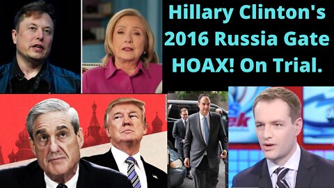 Unraveling Hillary Clinton’s Russia hoax!