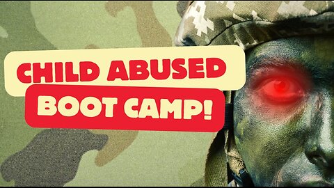 Exposing the Horrors of Kid Boot Camps
