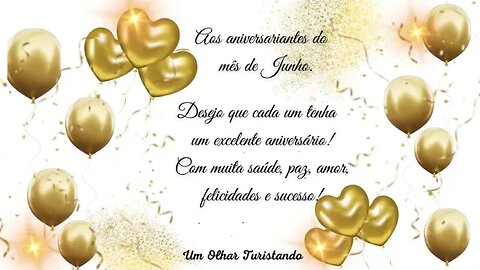 Aos aniversariantes de Junho.