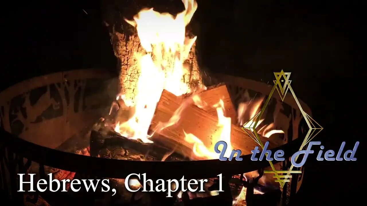 In the Field Reads: Hebrews Chapter 1