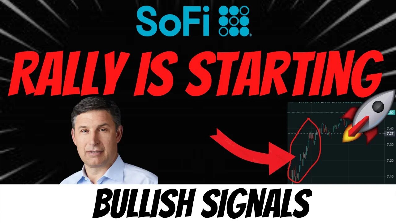 SOFI Rally Starting 📈 HUGE Bullish Signals 🔥🔥 MUST WATCH $SOFI