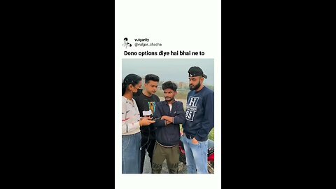 dono options de diye bhai ne to😂