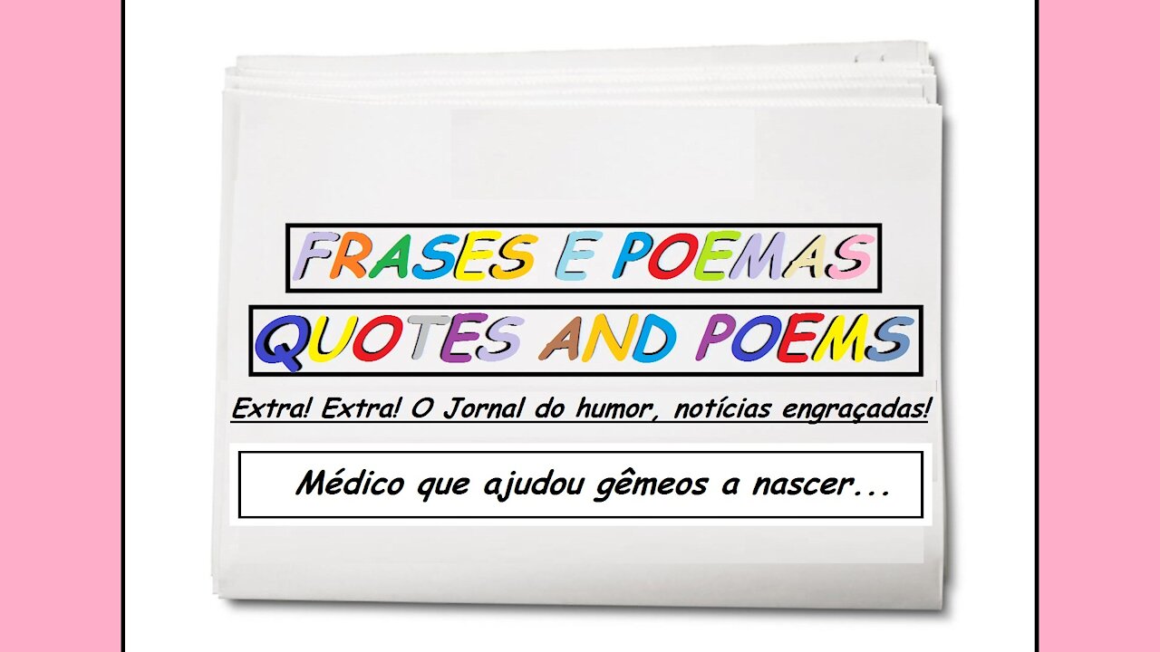 Notícias engraçadas: Médico que ajudou gêmeos a nascer... [Frases e Poemas]