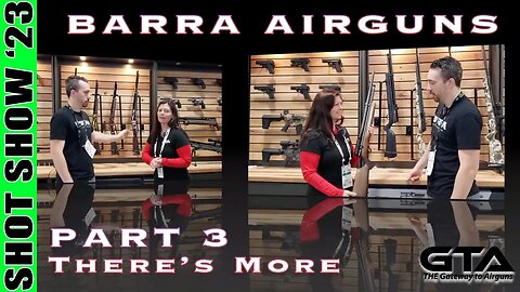 SHOT SHOW ‘23 – BARRA AIRGUNS – More, more, more!