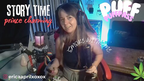 smoke with me + story time "prince charming"