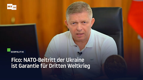 Fico: NATO-Beitritt der Ukraine ist Garantie für Dritten Weltkrieg