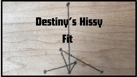 Destiny’s Hissy Fit