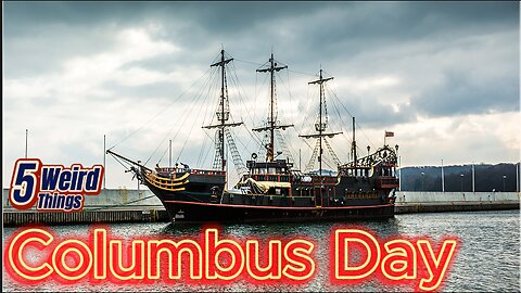 5 Weird Things - Columbus Day (National Indigenous Peoples Day)