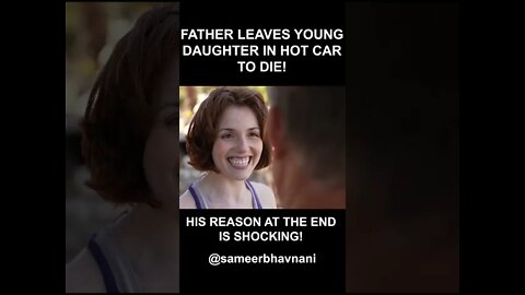 He Leaves His Daughter in the HOT Car to Die! So He Can Cheat! | SAMEER BHAVNANI