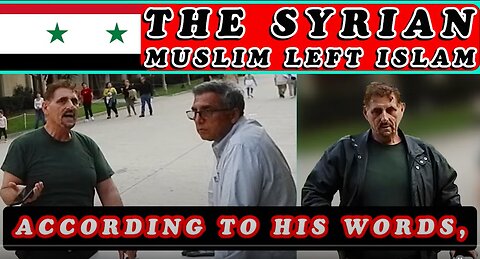 Syrian Muslim left Islam according his word.BALBOA PARK