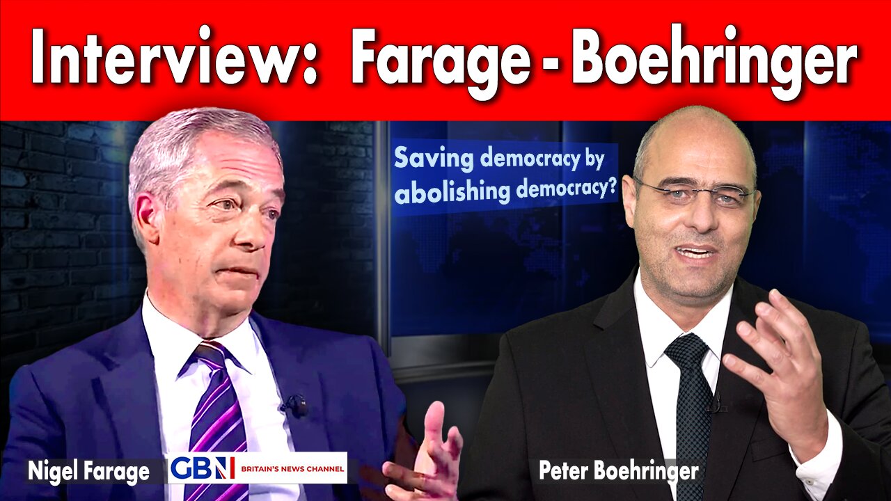 „Saving democracy by abolishing democracy?“ | Interview Farage - Boehringer | GB-News, 15.8.2023