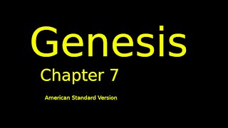 Genesis: Chapter 7 (American Standard Version)