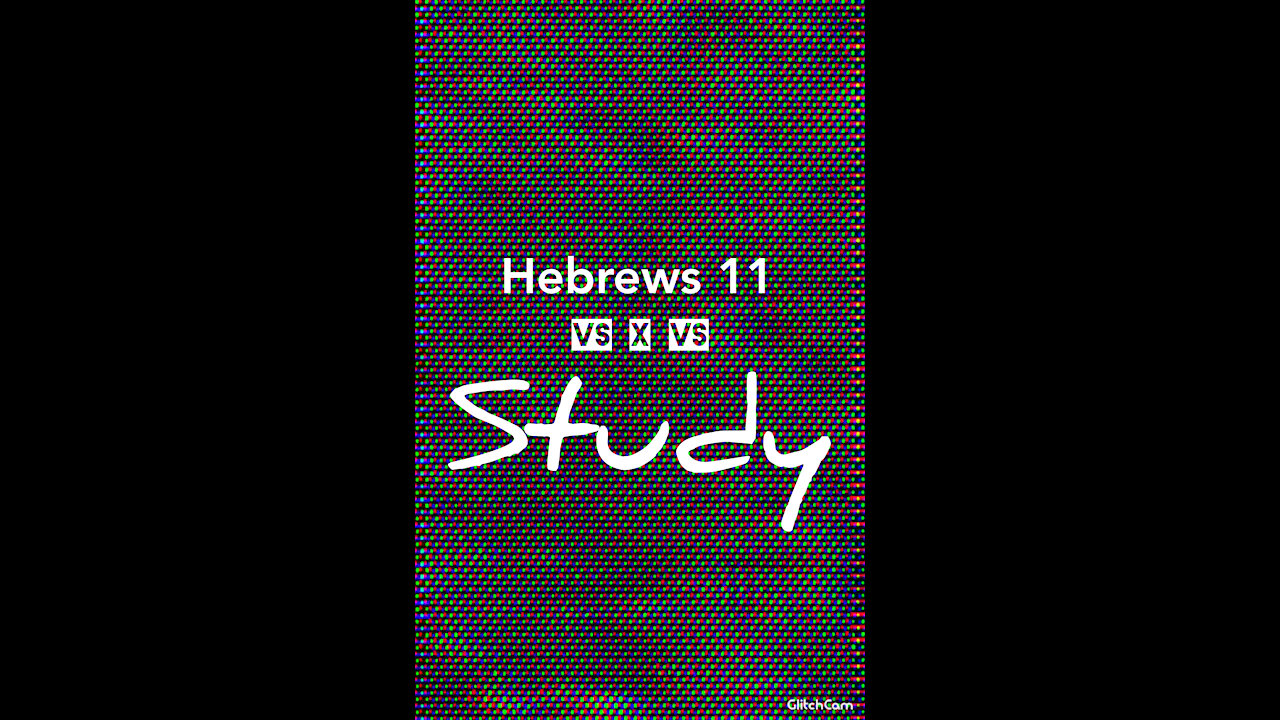 Hebrews 11 - "Heroes of the faith".