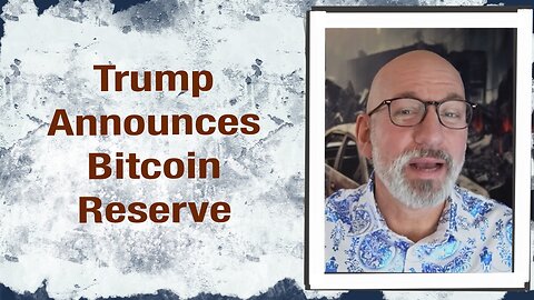 Trump Announces Bitcoin Reserve