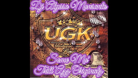 Dj Alyssa Monsanto - Some Mo' Trill Azz Originalz (Mixtape)