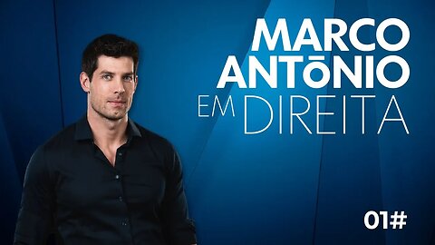 MARCO ANTONIO EM DIREITA 01# - ESTREIA!