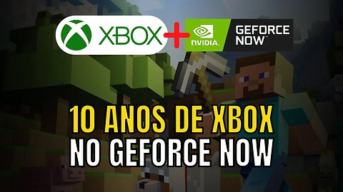 JOGOS de XBOX ESTÃO CHEGANDO ao GEFORCE NOW!! MICROFOT e NVIDIA FIZERAM ACORDO de 10 ANOS!!